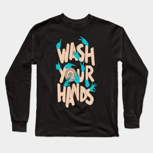 Wash Your Hands illustration Long Sleeve T-Shirt